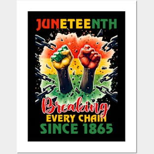 Breaking every chain since 1865, juneteenth Posters and Art